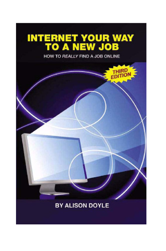 Internet Your Way to a New Job: How to Really Find a Job Online (3rd ed)