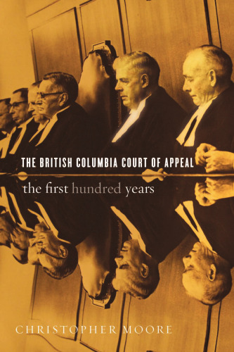 The British Columbia Court of Appeal: The First Hundred Years, 1910-2010