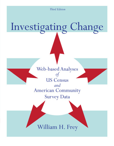 Investigating Change: Web-Based Analyses of US Census and American Community Survey Data