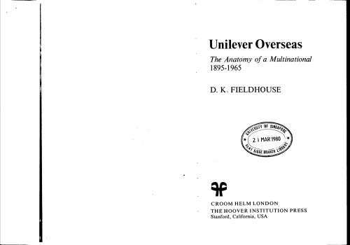 Unilever overseas: The anatomy of a multinational 1895-1965 (Hoover Institution publication ; 205)