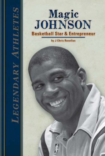 Magic Johnson: Basketball Star & Entrepreneur