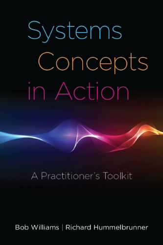 Systems Concepts in Action: A Practitioner's Toolkit (Stanford Business Books)