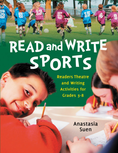 Read and Write Sports: Readers Theatre and Writing Activities for Grades 3-8