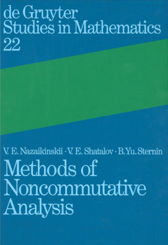 Methods of Noncommutative Analysis: Theory and Applications