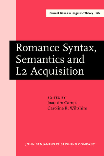 Romance Syntax, Semantics and L2 Acquisition: Selected Papers from the 30th Linguistic Symposium on Romance Languages, Gainesville, Florida, February 2000