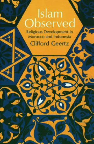 Islam Observed: Religious Development in Morocco and Indonesia (Phoenix Books)