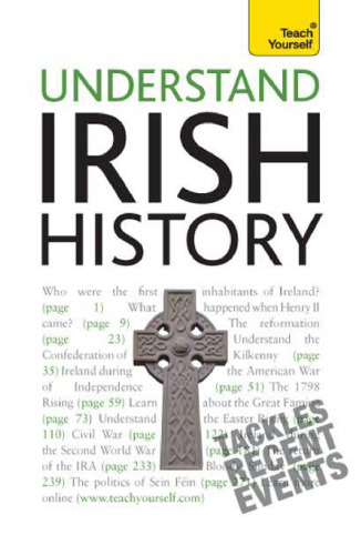 Understand Irish History: A Teach Yourself Guide