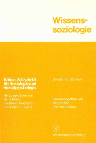 Wissenssoziologie (Kölner Zeitschrift für Soziologie und Sozialpsychologie, Sonderheft, 22 1980)