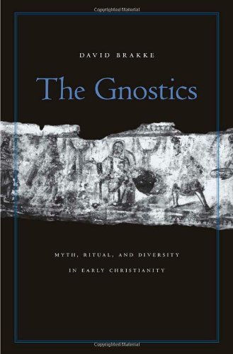 The Gnostics: Myth, Ritual, and Diversity in Early Christianity