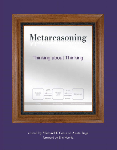 Metareasoning: Thinking about Thinking