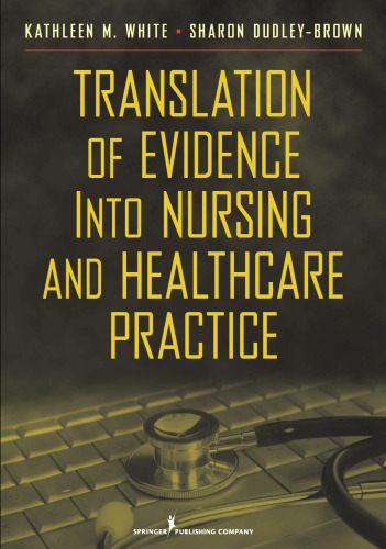 Translation of Evidence into Nursing and Health Care Practice