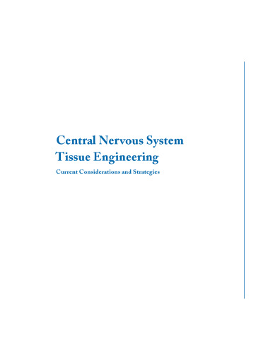 Central Nervous SystemTissue Engineering: Current Considerations and Strategies