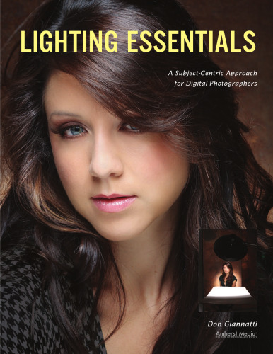 Lighting Essentials: A Subject-Centric Approach for Digital Photographers