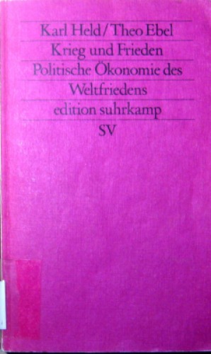 Krieg und Frieden: Politische Ökonomie des Weltfriedens