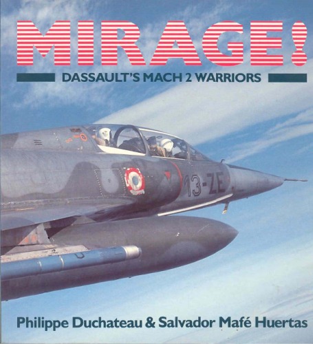 Mirage!: Dassault's Mach-2 Warriors