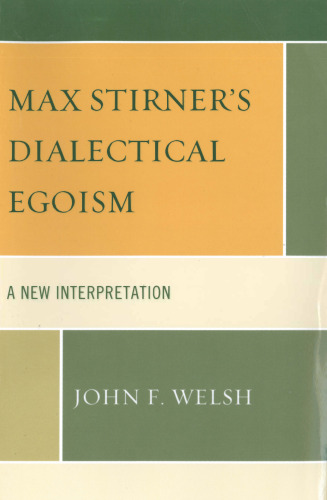 Max Stirner's Dialectical Egoism: A New Interpretation