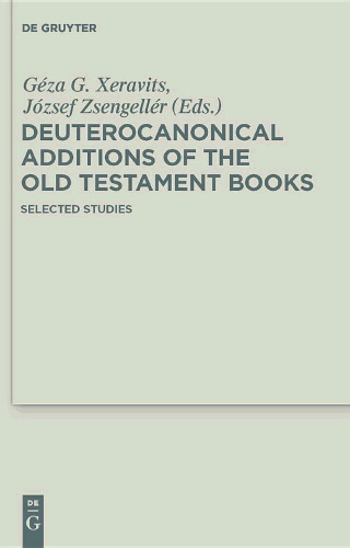 Deuterocanonical additions of the Old Testament books: selected studies