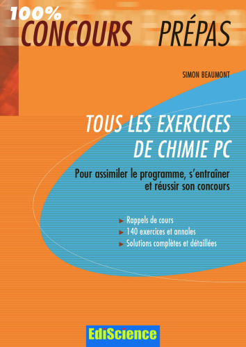 Tous les exercices de chimie PC : Pour assimiler le programme, s'entraîner et réussir le concours