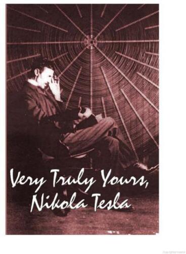 Very Truly Yours, Nikola Tesla