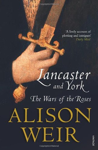 Lancaster And York: The Wars of the Roses