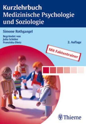 Kurzlehrbuch Medizinische Psychologie und Soziologie 2. Auflage