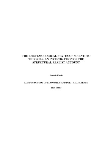 The Epistemological Status of Scientific Theories: An Investigation of the Structural Realist Account