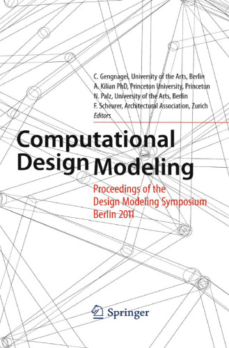 Computational Design Modelling: Proceedings of the Design Modelling Symposium Berlin 2011