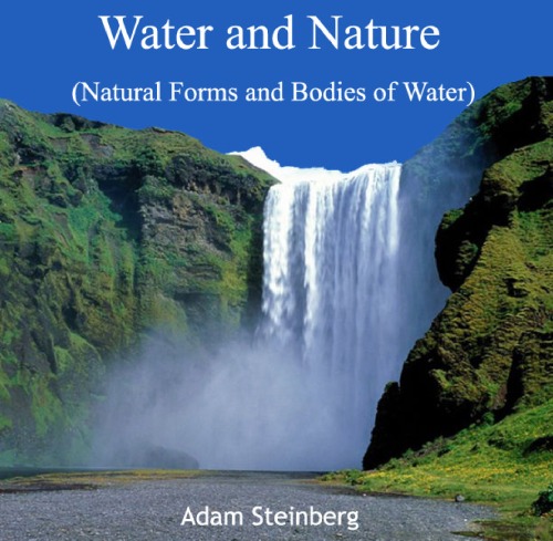 Water and Nature (natural Forms and Bodies of Water)