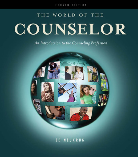 The World of the Counselor: An Introduction to the Counseling Profession, 4th Edition