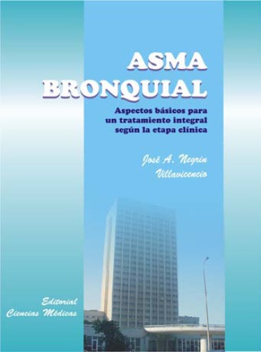 Asma Bronquial - Aspectos Básicos para un Tratamiento Integral según la Etapa Clínica