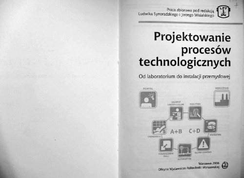 Projektowanie procesów technologicznych: Od laboratorium do instalacji przemysłowej