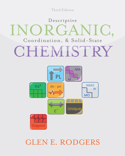 Descriptive Inorganic, Coordination, and Solid-State Chemistry, Third Edition