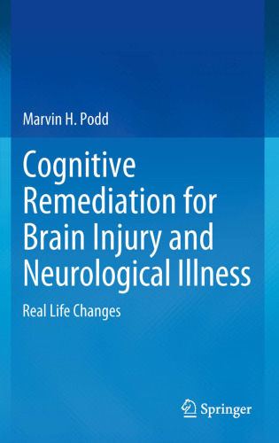 Cognitive Remediation for Brain Injury and Neurological Illness: Real Life Changes