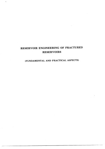 Reservoir Engineering of Fractured Reservoirs  Fundamental and Practical Aspects