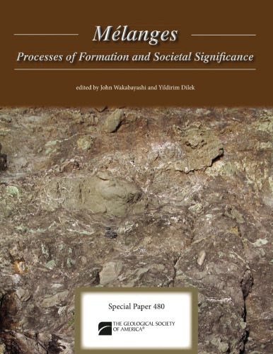 Mélanges: Processes of Formation and Societal Significance (GSA Special Paper 480)