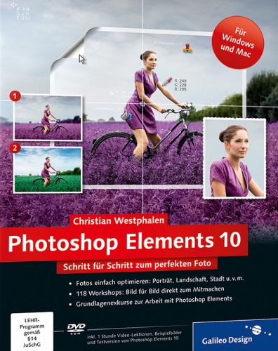 Photoshop Elements 10: Schritt für Schritt zum perfekten Foto