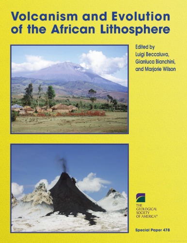 Volcanism and Evolution of the African Lithosphere (GSA Special Paper 478)