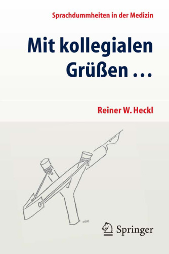 Mit kollegialen Grüßen ... Sprachdummheiten in der Medizin, 4. Auflage