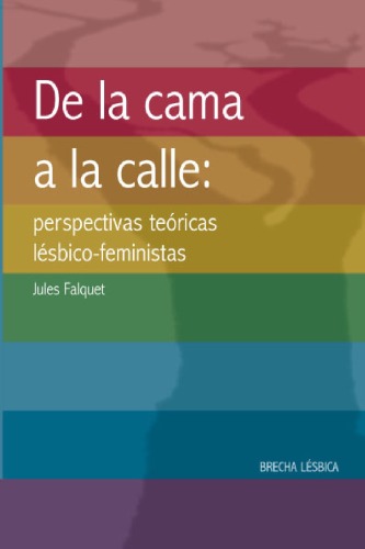 De la cama a la calle: perspectivas teóricas lésbico-feministas