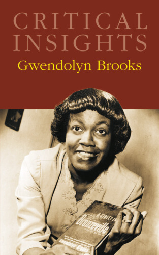 Gwendolyn Brooks (Critical Insights)