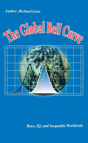 The Global Bell Curve: Race, IQ, and Inequality Worldwide