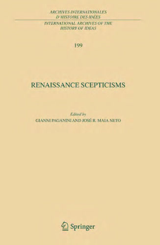 Renaissance Scepticisms (International Archives of the History of Ideas   Archives internationales d'histoire des idées)