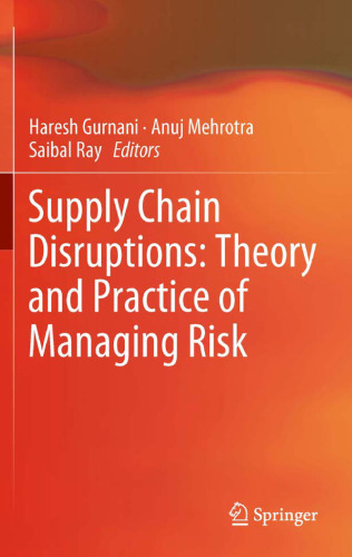 Supply Chain Disruptions: Theory and Practice of Managing Risk