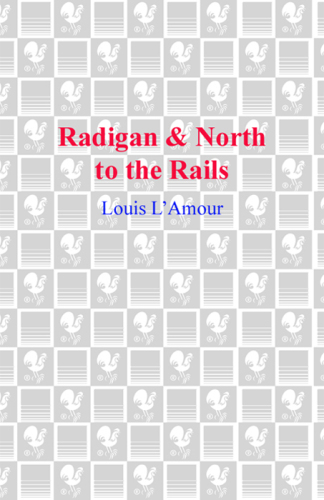 Radigan and North to the Rails (2-Book Bundle)