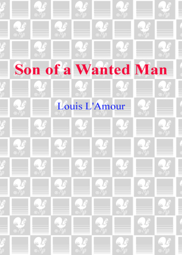 Son of a Wanted Man: A Novel