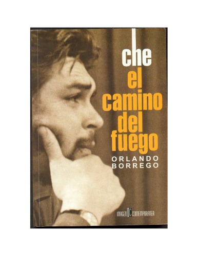 Che, el camino del fuego