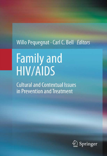 Family and HIV/AIDS: Cultural and Contextual Issues in Prevention and Treatment