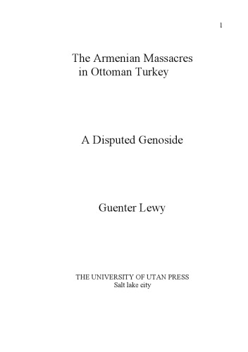 The Armenian Massacres in Ottoman Turkey: A Disputed Genocide