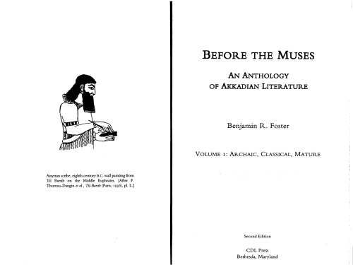 Before the Muses: An Anthology of Akkadian Literature, Volume 1: Archaic, Classical, Mature, Second edition