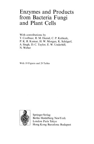 Enzymes and Products from Bacteria Fungi and Plant Cells (Advances in Biochemical Engineering   Biotechnology)